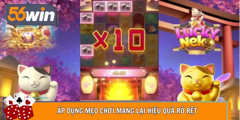 Áp dụng mẹo chơi mang lại hiệu quả rõ rệt