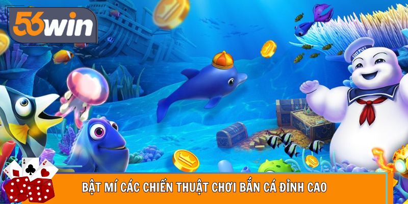 Bật mí các chiến thuật chơi bắn cá đỉnh cao