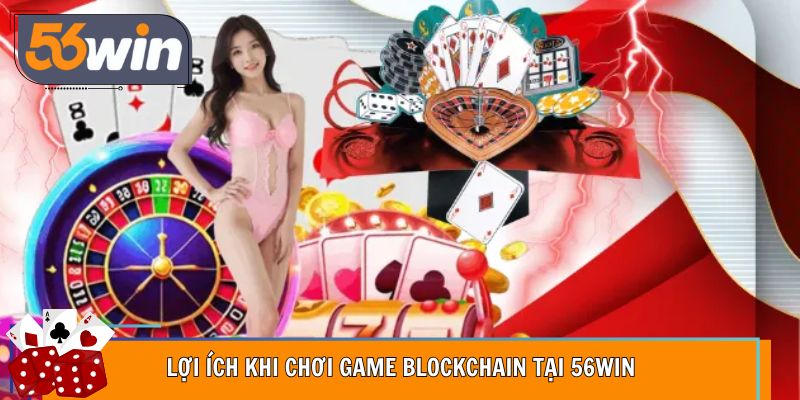 Lợi ích khi chơi game trên 56WIN