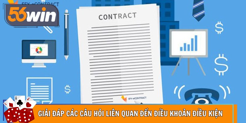 Giải đáp các câu hỏi liên quan đến điều khoản điều kiện