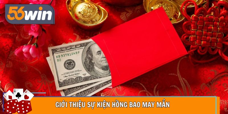 Những nét thú vị về chương trình hồng bao may mắn