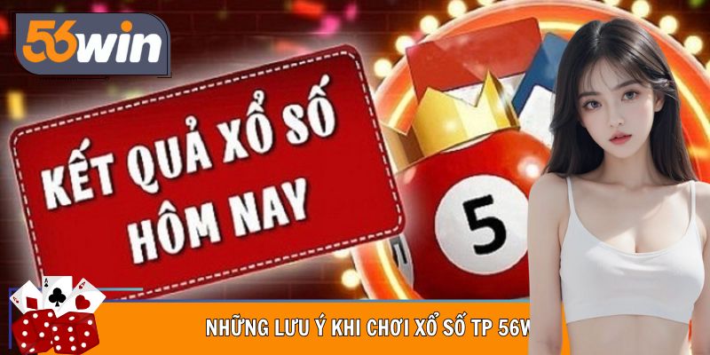 Lưu ý khi chơi xổ số 