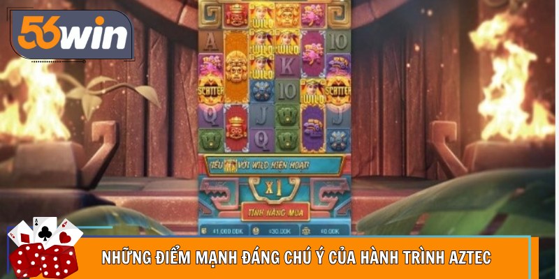 Những điểm mạnh đáng chú ý của hành trình Aztec