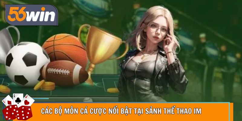 Danh mục bộ môn đa dạng, đáp ứng mọi nhu cầu cá cượ