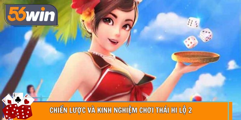 Kinh nghiệm chơi Thái Hi Lộ 2 hiệu quả